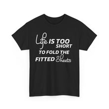 Load image into Gallery viewer, Life Is Too Short Unisex Heavy Cotton Tee