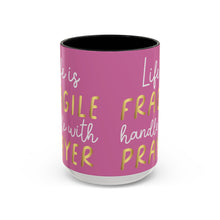 Load image into Gallery viewer, Life Is Fragile Handle With Prayer Accent Coffee Mug (11, 15oz)