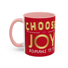 Load image into Gallery viewer, Choose Joy Accent Coffee Mug (11, 15oz)