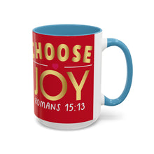 Load image into Gallery viewer, Choose Joy Accent Coffee Mug (11, 15oz)