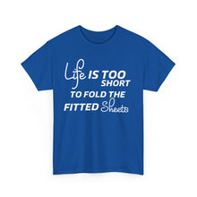 Load image into Gallery viewer, Life Is Too Short Unisex Heavy Cotton Tee