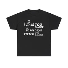 Load image into Gallery viewer, Life Is Too Short Unisex Heavy Cotton Tee