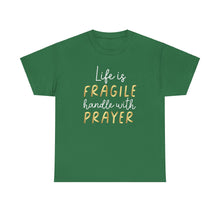 Load image into Gallery viewer, Life Is Fragile Handle With Prayer Unisex Heavy Cotton Tee