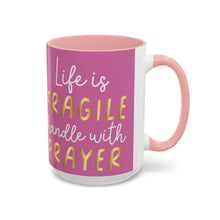 Load image into Gallery viewer, Life Is Fragile Handle With Prayer Accent Coffee Mug (11, 15oz)