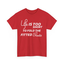 Load image into Gallery viewer, Life Is Too Short Unisex Heavy Cotton Tee