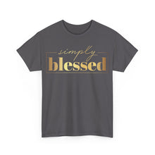 Load image into Gallery viewer, Simply blessed Unisex Heavy Cotton Tee