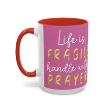 Load image into Gallery viewer, Life Is Fragile Handle With Prayer Accent Coffee Mug (11, 15oz)
