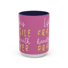 Load image into Gallery viewer, Life Is Fragile Handle With Prayer Accent Coffee Mug (11, 15oz)