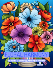 Load image into Gallery viewer, Floral Harmony: Mindful Coloring Among Flowers