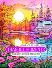 Load image into Gallery viewer, Tranquil Moments: A Coloring Book for Inner Peace