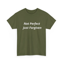Load image into Gallery viewer, Not Perfect Just Forgiven Unisex Heavy Cotton Tee
