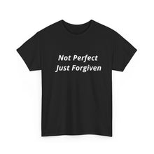 Load image into Gallery viewer, Not Perfect Just Forgiven Unisex Heavy Cotton Tee
