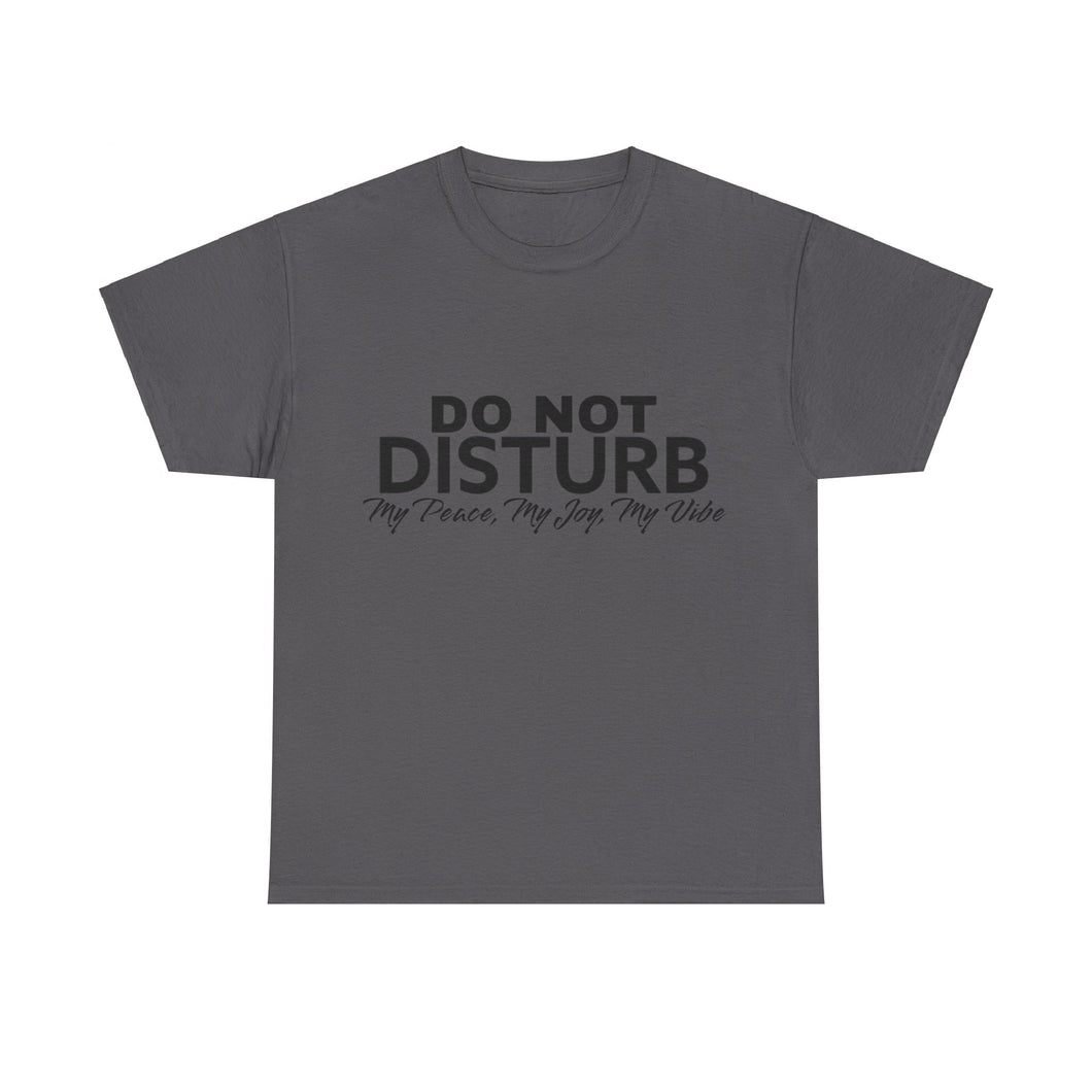 Do not Disturb Unisex Heavy Cotton Tee