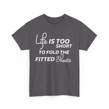 Load image into Gallery viewer, Life Is Too Short Unisex Heavy Cotton Tee
