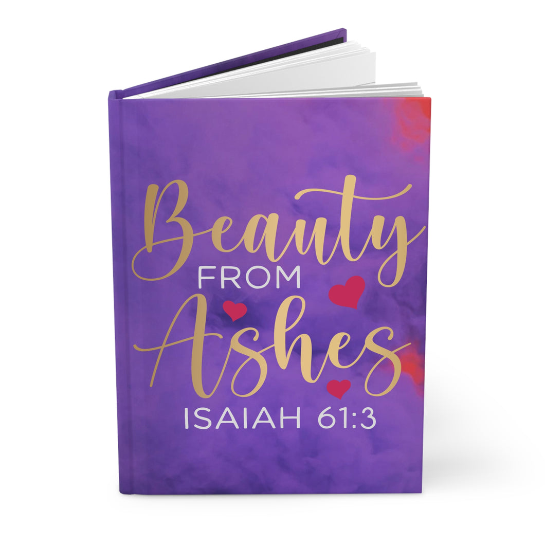 Beauty From Ashes Hardcover Journal Matte