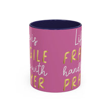 Load image into Gallery viewer, Life Is Fragile Handle With Prayer Accent Coffee Mug (11, 15oz)
