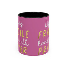 Load image into Gallery viewer, Life Is Fragile Handle With Prayer Accent Coffee Mug (11, 15oz)
