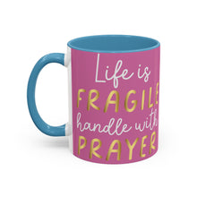 Load image into Gallery viewer, Life Is Fragile Handle With Prayer Accent Coffee Mug (11, 15oz)
