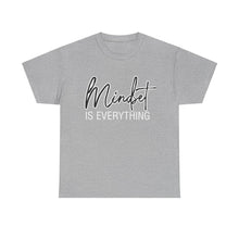 Load image into Gallery viewer, Mindset is Everything Unisex Heavy Cotton Tee
