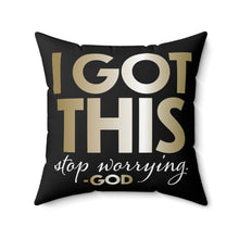 Load image into Gallery viewer, I GOT This Accent Pillow.
