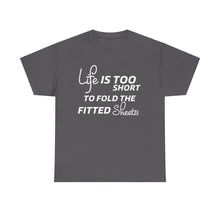 Load image into Gallery viewer, Life Is Too Short Unisex Heavy Cotton Tee
