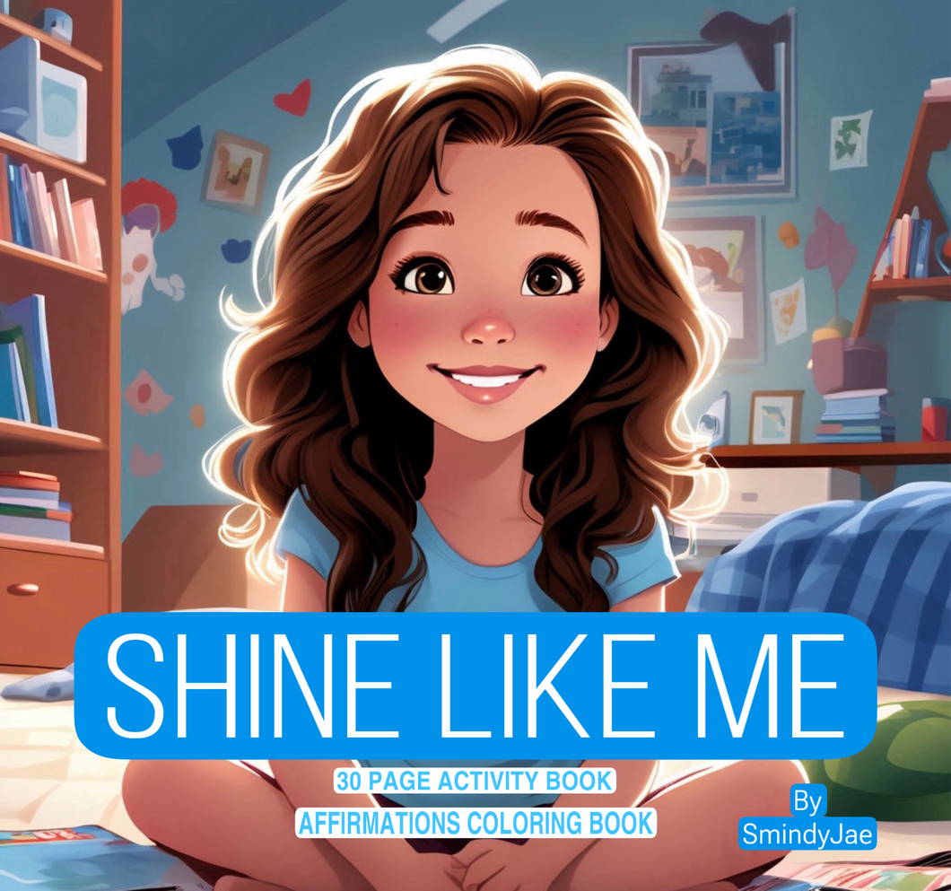 Shine Like Me: Affirmations Coloring Book