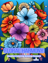 Load image into Gallery viewer, Floral Harmony: Mindful Coloring Among Flowers
