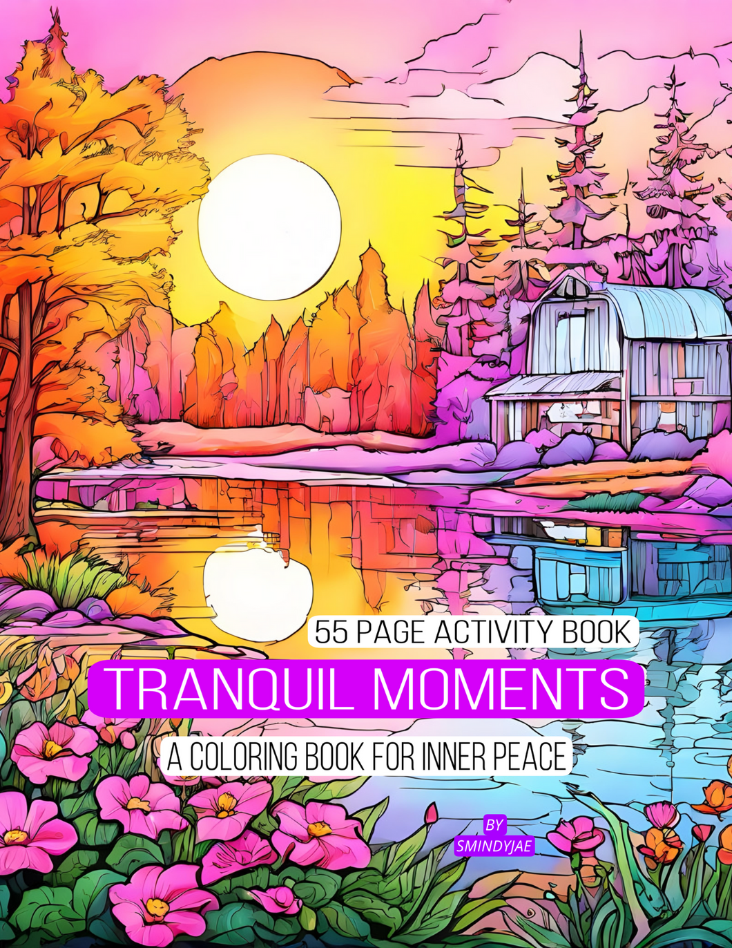 Tranquil Moments: A Coloring Book for Inner Peace