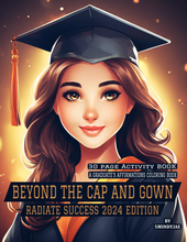 Load image into Gallery viewer, Beyond The Cap And Gown: Radiate Success 2024 Edition
